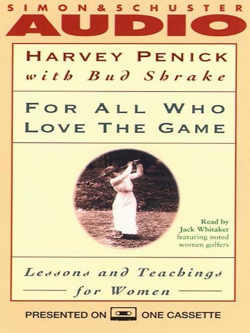 Title details for For All Who Love the Game by Harvey Penick - Available